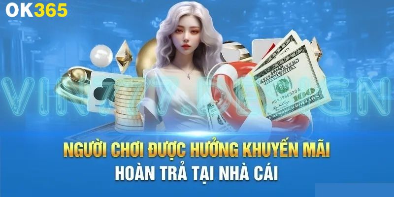 Điều kiện tham gia chương trình hoàn cược từ nhà cái